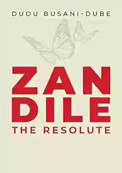 ZANDILE: The Resolute (Book 2) (The Hlomu Series)