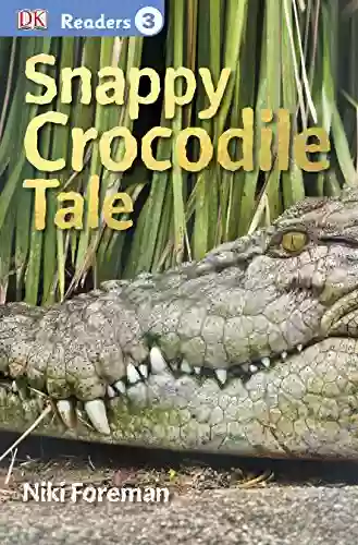 DK Readers L3: Snappy Crocodile Tale (DK Readers Level 3)