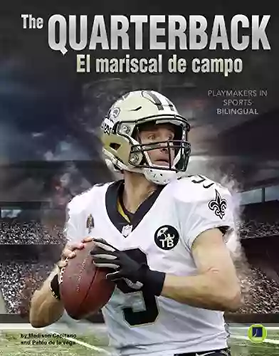 Playmakers In Sports: The Quarterback Rourke NonFiction Reader Grades 3 9: El Mariscal De Campo