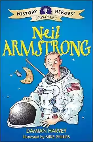 Neil Armstrong (History Heroes) Damian Harvey