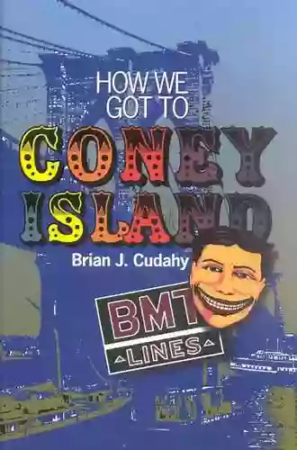 How We Got To Coney Island: The Development Of Mass Transportation In Brooklyn And Kings County