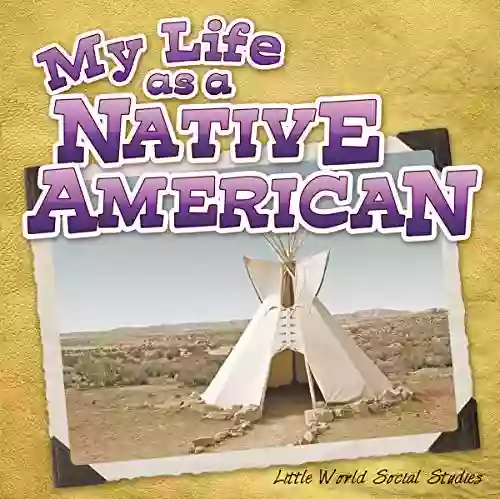 My Life As A Native American (Little World Social Studies)