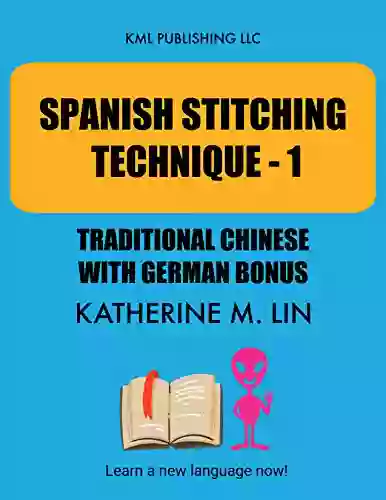 SPANISH STITCHING TECHNIQUE 1 Traditional Chinese With German Bonus (SPANISH GRAMMAR BOOK)