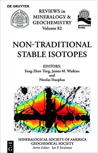 Non Traditional Stable Isotopes (Reviews in Mineralogy Geochemistry 82)