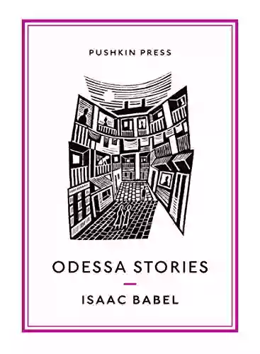 Odessa Stories (Pushkin Collection) Isaac Babel