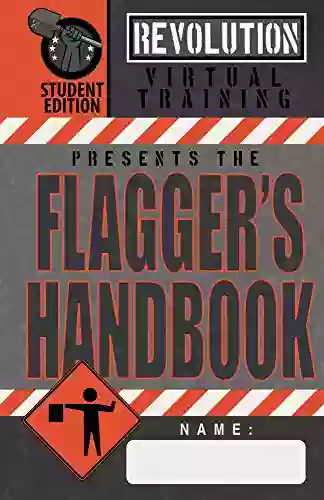 Flagger S Handbook Student Edition (Revolution Training Handbooks Series)