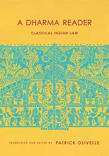 A Dharma Reader: Classical Indian Law (Historical Sourcebooks In Classical Indian Thought)