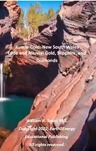 Aussie Gold: New South Wales: Lode And Alluvial Gold Sapphire And Diamonds