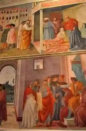 The Brancacci Chapel and Masolino Masaccio and Filippino Lippi