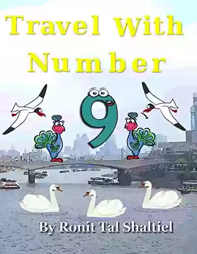 Travel With Number 9: England United Kingdom ( London Kent Buckinghamshire Wiltshire Wales) (The Adventures Of The Numbers 4)