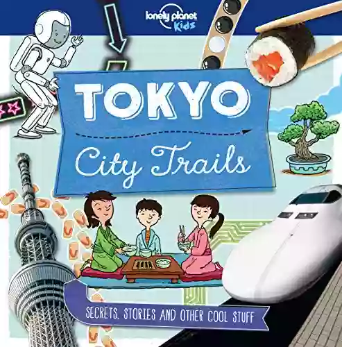 City Trails Tokyo (Lonely Planet Kids)