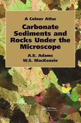 Carbonate Sediments And Rocks Under The Microscope: A Colour Atlas