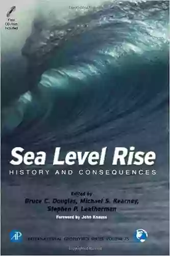 Sea Level Rise: History and Consequences (ISSN 75)