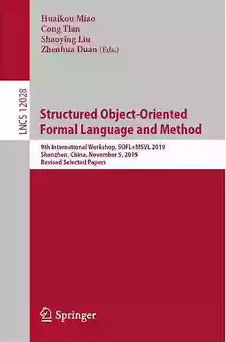 Structured Object Oriented Formal Language and Method: Third International Workshop SOFL+MSVL 2013 Queenstown New Zealand October 29 2013 Revised Notes in Computer Science 8332)