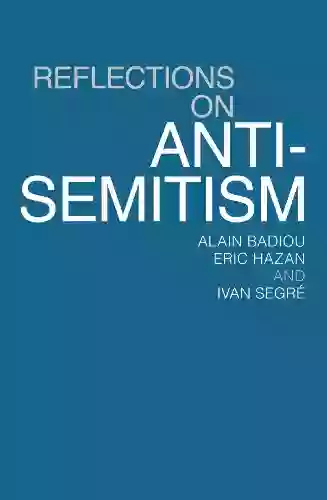 Reflections On Anti Semitism Alain Badiou