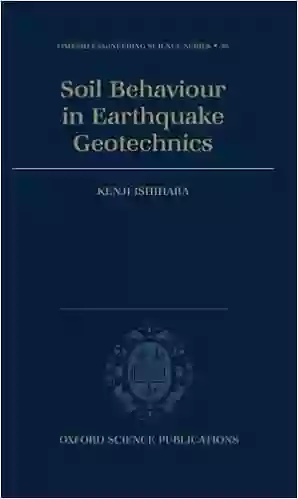 Soil Behaviour In Earthquake Geotechnics (Oxford Engineering Science 46)