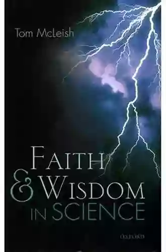 Faith And Wisdom In Science