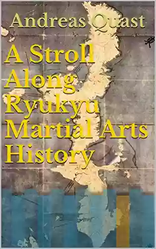 A Stroll Along Ryukyu Martial Arts History (Ryukyu Bugei 5)