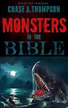 Monsters in the Bible: There are Ghosts Dragons Zombies and other Monsters in your Bible?