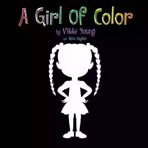 A Girl Of Color Vikki Young