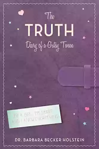 The Truth: Diary Of A Gutsy Tween