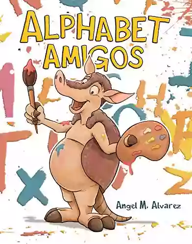 Alphabet Amigos : (English Spanish) Veronika S