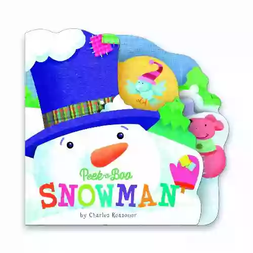 Peek A Boo Snowman (Charles Reasoner Peek A Boo Books)