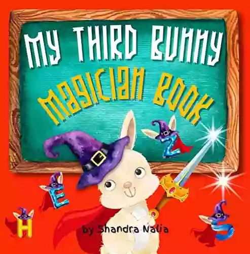 My Third Bunny Magician Book: Learning The Alphabet And The First Words (My Bunny Magician Series)