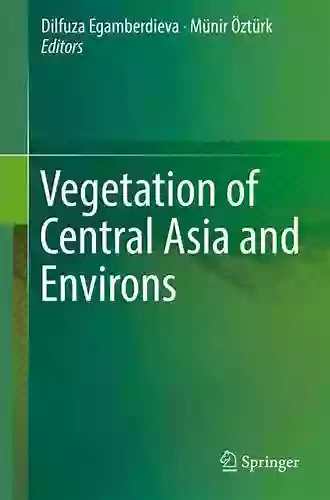 Vegetation Of Central Asia And Environs