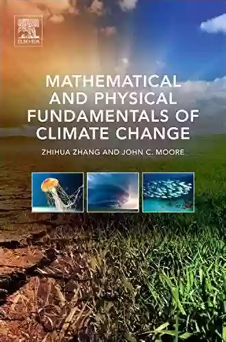 Mathematical And Physical Fundamentals Of Climate Change