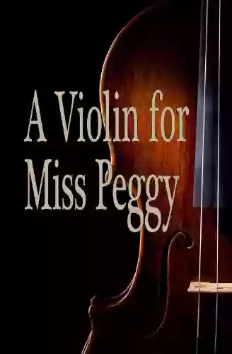 A Violin For Miss Peggy