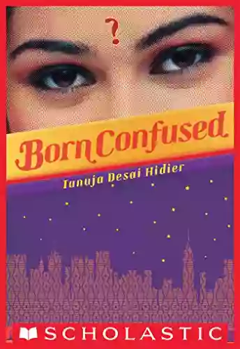 Born Confused Tanuja Desai Hidier