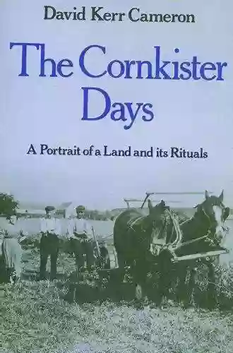 The Cornkister Days: A Portrait Of A Land And Its Rituals