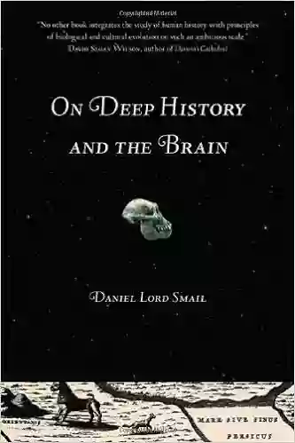 On Deep History And The Brain