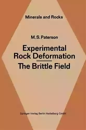 Experimental Rock Deformation The Brittle Field (Minerals Rocks And Mountains 13)