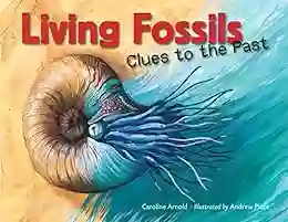 Living Fossils: Clues To The Past