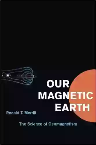 Our Magnetic Earth: The Science Of Geomagnetism