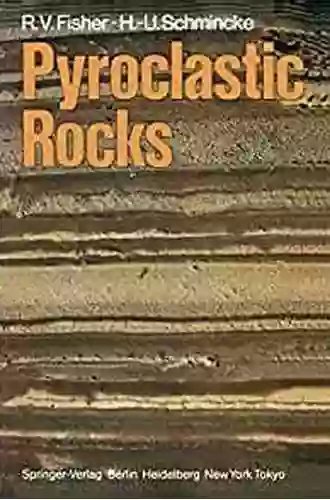 Pyroclastic Rocks Richard V Fisher