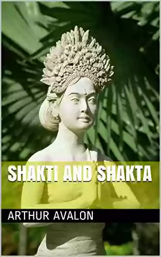 Shakti And Shakta Arthur Avalon