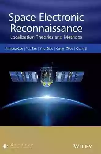 Space Electronic Reconnaissance: Localization Theories And Methods