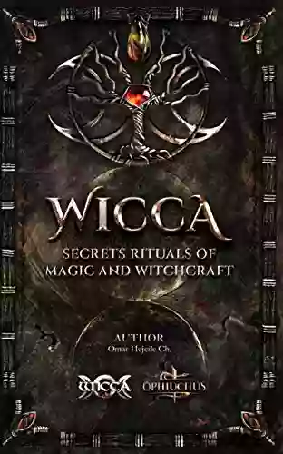 WICCA Secrets Rituals Of Magic And Witchcraft