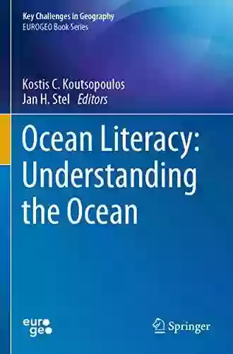 Ocean Literacy: Understanding The Ocean (Key Challenges In Geography)