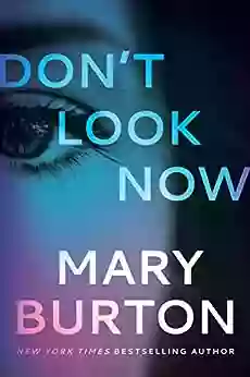 Don T Look Now Mary Burton