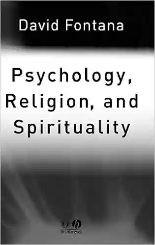 Psychology Religion And Spirituality David Fontana