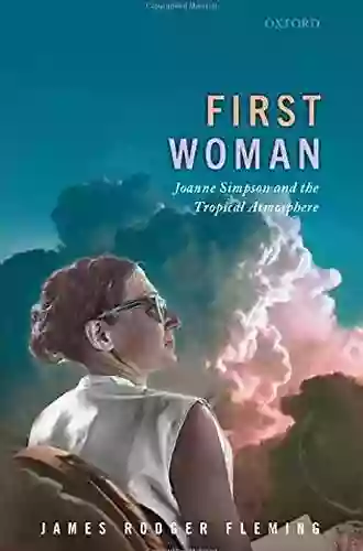 First Woman: Joanne Simpson And The Tropical Atmosphere