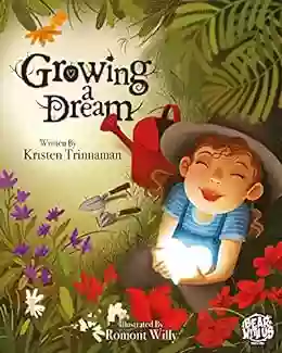 Growing A Dream Kristen Trinnaman