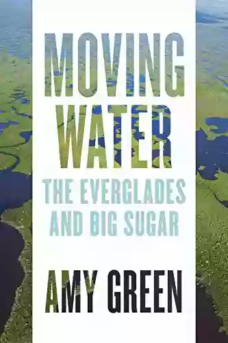 Moving Water: The Everglades and Big Sugar