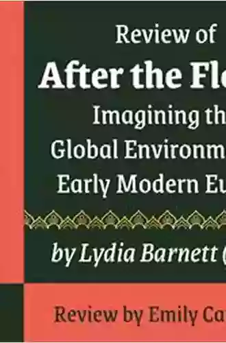 After The Flood: Imagining The Global Environment In Early Modern Europe