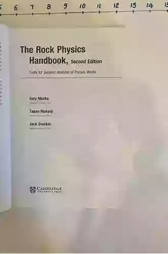 The Rock Physics Handbook: Tools For Seismic Analysis Of Porous Media