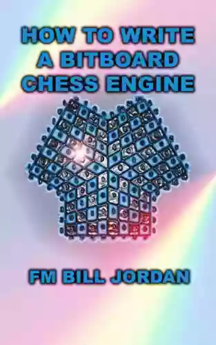 How To Write A Bitboard Chess Engine: How Chess Programs Work